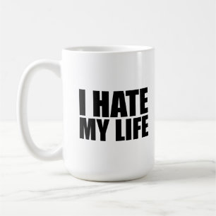 Caneca De Café Eu odeio minha vida