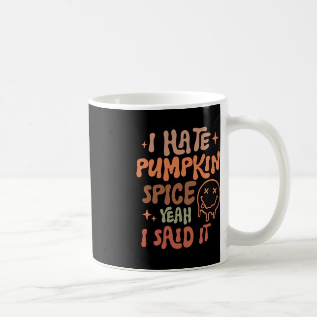 Caneca De Café Eu Odeio Pumpkin Spice Sim Eu Disse Que É Engraçad (Direita)