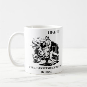 Caneca De Café Eu Odeio Quando Jesus Anda de Dinossauro na Minha 