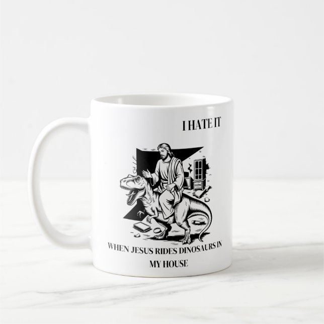 Caneca De Café Eu Odeio Quando Jesus Anda de Dinossauro na Minha  (Esquerda)