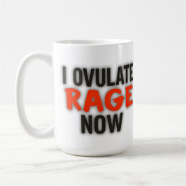 Caneca De Café Eu Ovulo Raiva Agora – Engraçado Hormonal