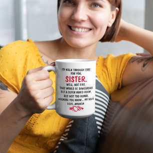 Caneca De Café Eu Passaria pelo Fogo por Você Irmã