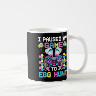Caneca De Café Eu Pausar Meu Jogo Para Caçar Ovos Video Game Feli