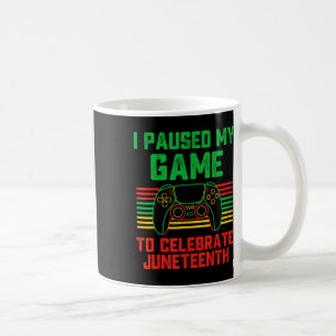 Caneca De Café Eu Pausar Meu Jogo Para Celebrar Juneteenth Gamer 