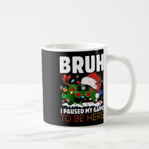 Caneca De Café Eu Pausar Meu Jogo Para Estar Aqui Para O Natal Me