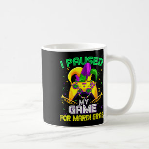 Caneca De Café Eu Pausar Meu Jogo Para Mardi Gras Video Game Mard