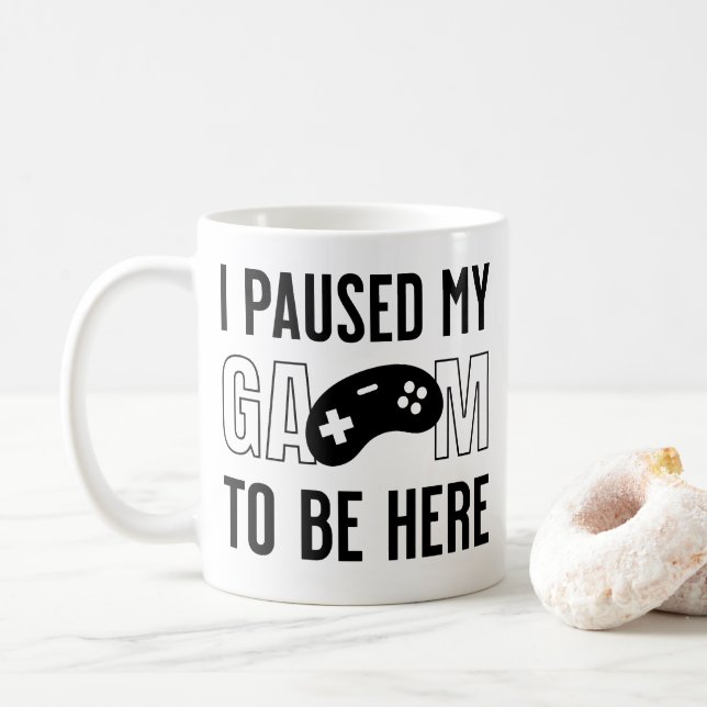 Caneca De Café eu pauseei meu jogo para estar aqui (Com Donut)