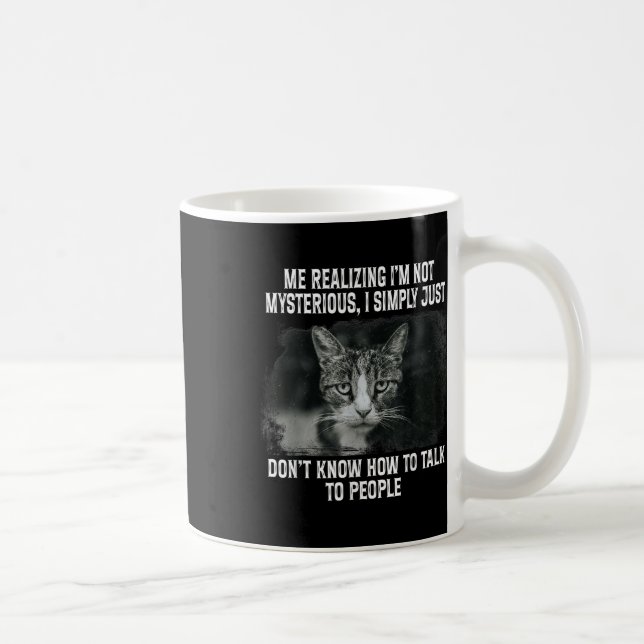 Caneca De Café Eu Percebendo Que Não Sou Misterioso Eu Simplesmen (Direita)