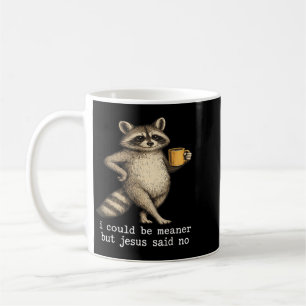 Caneca De Café Eu Poderia Ser Mais Mau Mas Jesus Disse Que Não É
