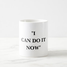 CANECA DE CAFÉ EU POSSO FAZER ISSO AGORA