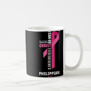 Caneca De Café Eu Posso Fazer Tudo Através Do Cancer De Mama Cris