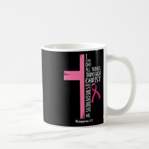 Caneca De Café Eu Posso Fazer Tudo Através Do Cancer De Mama Cris