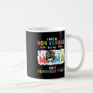 Caneca De Café Eu Posso Ser Uma Mamãe de Autismo Não Verbal Engra