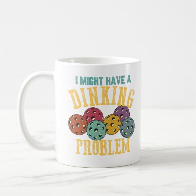 Caneca De Café Eu Posso Ter Um Problema com a Bebida Pickleball (Esquerda)