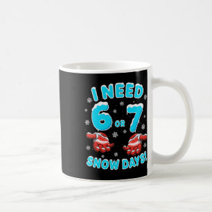 Caneca De Café Eu Preciso de 6 7 Dias de Neve Dia de Neve Diverti