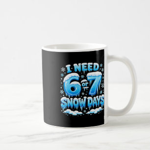 Caneca De Café Eu Preciso de 6 7 Dias de Neve Dia de Neve Engraça
