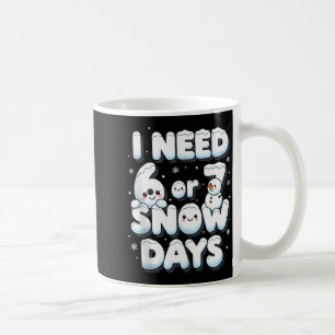 Caneca De Café Eu Preciso de 6 7 Dias de Neve Engraçado 67 Profes
