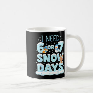 Caneca De Café Eu Preciso de 6 7 Dias de Neve Fofa Professora e E