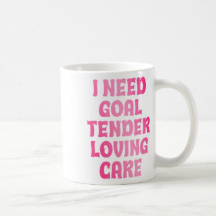 Caneca De Café Eu Preciso de Cuidados Amorosos do Goleiro Engraça