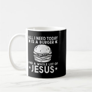 Caneca De Café Eu Preciso de Hambúrgueres E Muito Jesus Cristo Ch