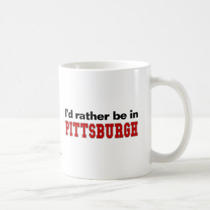 Caneca De Café Eu preferencialmente estaria em Pittsburgh