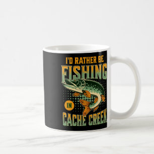 Caneca De Café Eu Preferencialmente Pescar Em Cache Creek