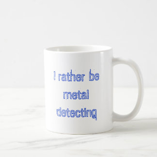 Caneca De Café Eu preferencialmente seja detecção do metal