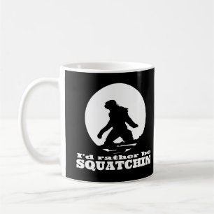 Caneca De Café Eu preferencialmente seria Squatchin