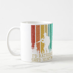Caneca De Café Eu Preferiria Caçar Cervos em um Galpão Caçador de