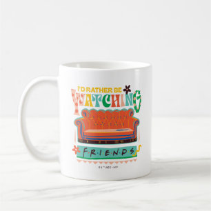 Caneca De Café Eu Preferiria Estar Assistindo FRIENDS™ Gráfico Vi