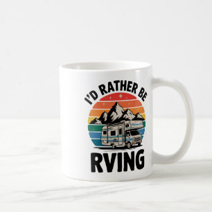 Caneca De Café Eu Preferiria Estar Em Rv Camping Hiking Engraçado