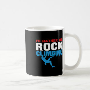 Caneca De Café Eu Preferiria Estar Escalando em Rocha Bouldering