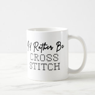 Caneca De Café Eu Preferiria Estar Fazendo Ponto Cruz - Pessoa qu