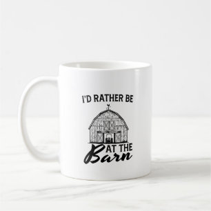 Caneca De Café Eu Preferiria Estar No Celeiro