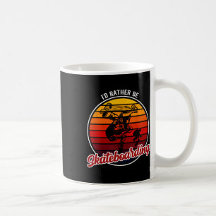 Caneca De Café Eu Preferiria Roupas de Skate - Skate Divertido