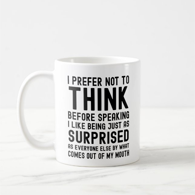 Caneca De Café Eu Prefiro Não Pensar Antes De Falar (Esquerda)