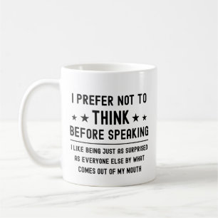 Caneca De Café Eu Prefiro Não Pensar Antes De Falar Engraçado