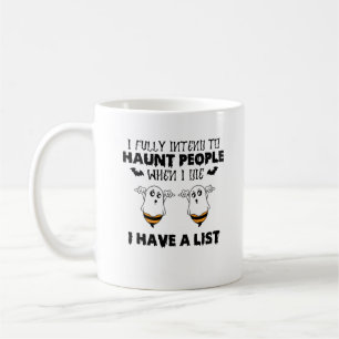 Caneca De Café Eu Pretendo Perseguir Pessoas Quando Morrer