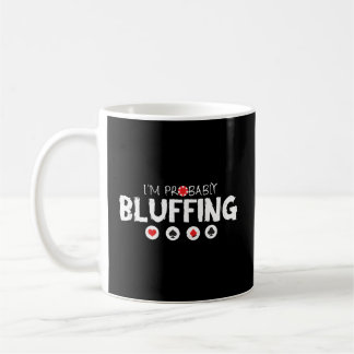 Caneca De Café Eu Provavelmente Terei Cartões Holdem De Bluffing 