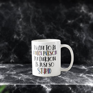Caneca De Café Eu Quero Ser Uma Boa Pessoa Típica Engraçada