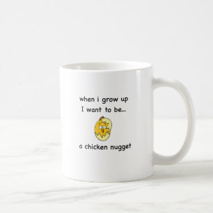 Caneca De Café Eu quero ser… uma pepita de galinha!