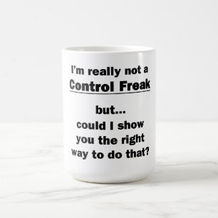 Caneca De Café Eu Realmente Não Sou um Freak do Controle