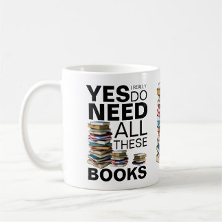Caneca De Café Eu realmente preciso de todos esses livros