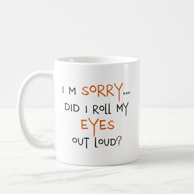 Caneca De Café Eu rolei meus olhos para fora ruidosamente? (Esquerda)