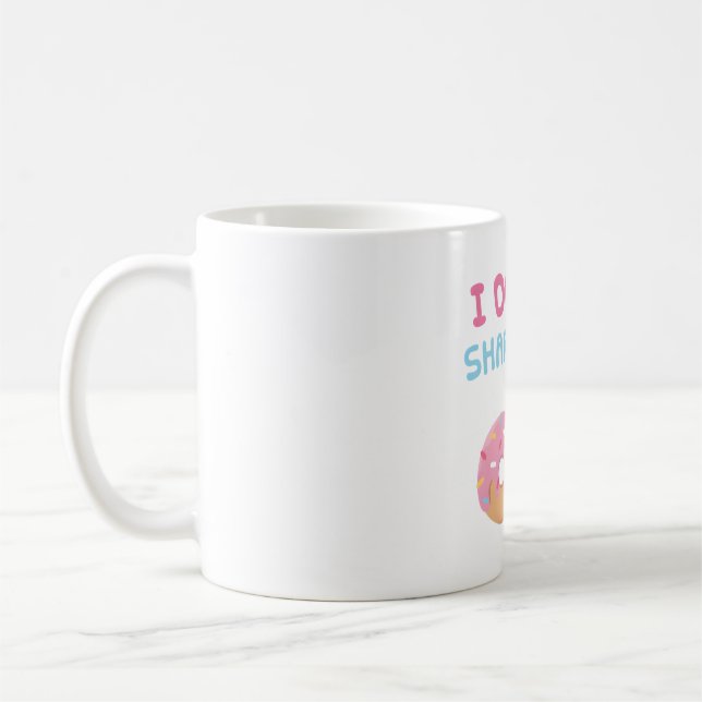 Caneca De Café Eu Rosquinha Compartilhar Comida Engraçado (Esquerda)
