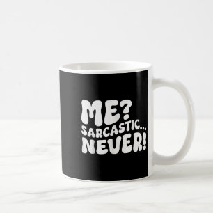 Caneca De Café Eu Sarcástico Nunca Sarcasmo Humor Dizendo Coisa F
