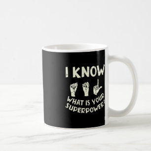 Caneca De Café Eu sei como é o seu sinal de consciência de superp