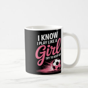 Caneca De Café Eu Sei Que Eu Jogo Como Uma Camiseta Esportiva De
