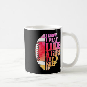 Caneca De Café Eu Sei Que Eu Toco Como Uma Garota Tentando Contin
