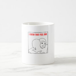 Caneca De Café Eu Sei Que Me Sinto Irmão Meme